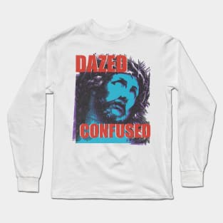 dazed confused Long Sleeve T-Shirt